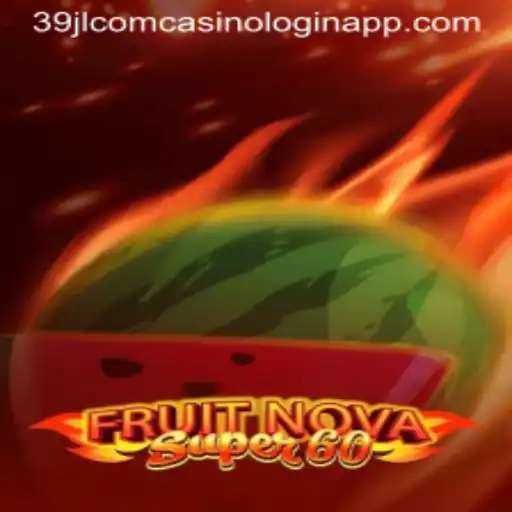 Exploring the Exciting World of FruitNovaSuper60 and 39jl com Casino Login App